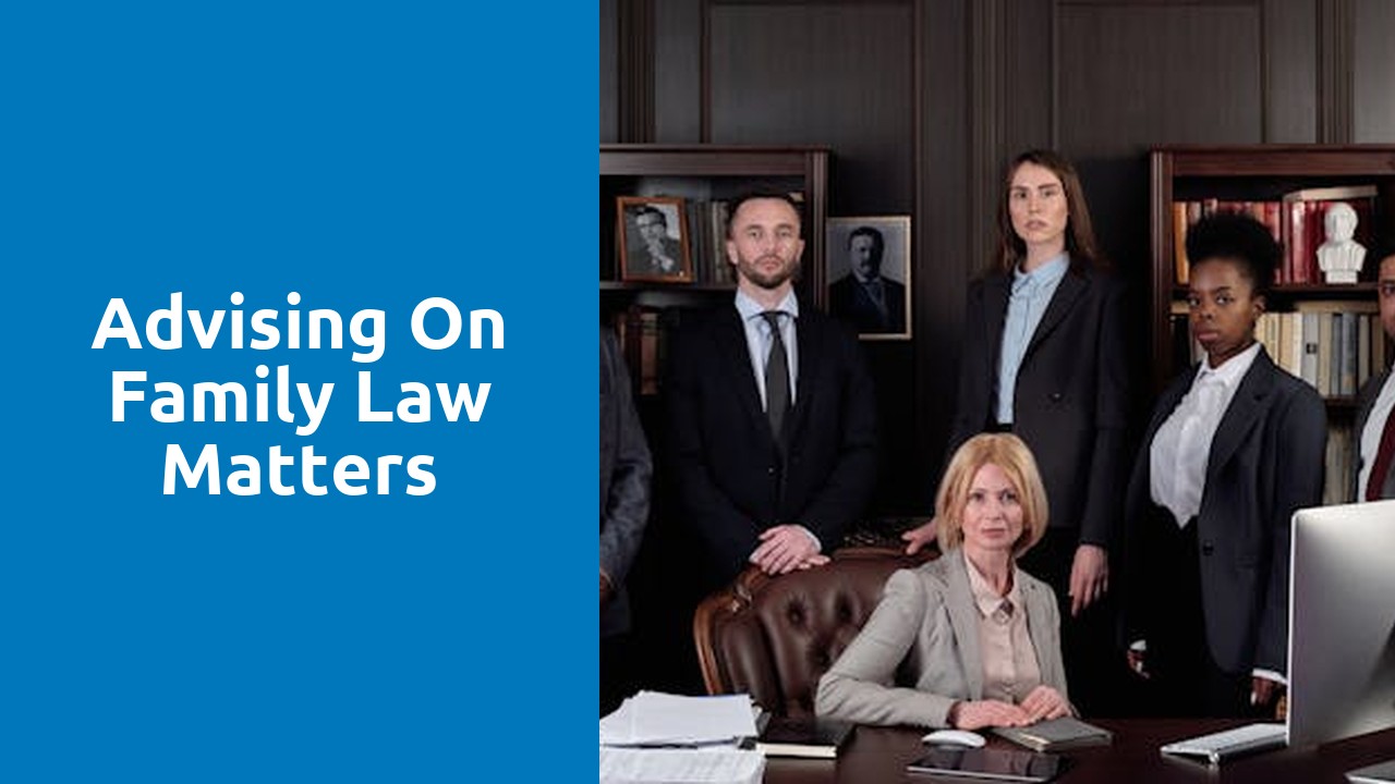 Advising on family law matters
