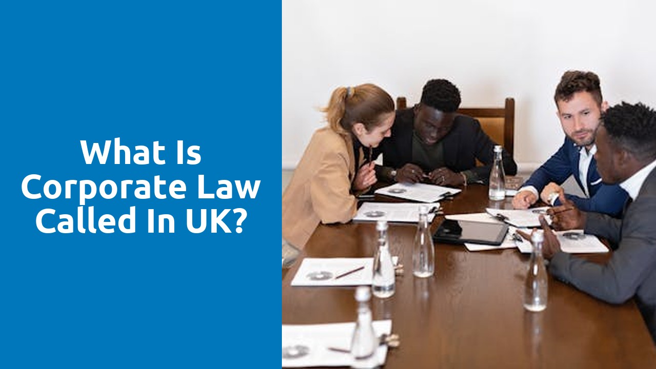 What is corporate law called in UK?